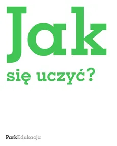 Jak się uczyć? - Ewa Czerniawska, Maria Ledzińska