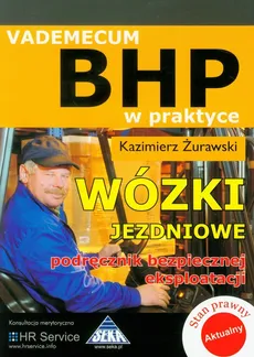 Wózki jezdniowe Podręcznik bezpiecznej eksploatacji - Kazimierz Żurawski