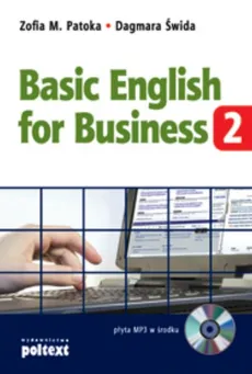 Basic English for Business 2 -książka z płytą CD - Dagmara Świda, Patoka Zofia M.