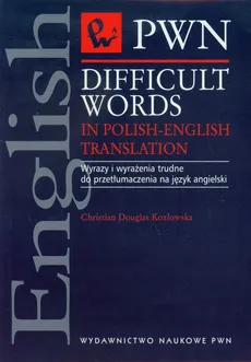 Difficult Words in Polish-English Translation - Christian Douglas-Kozłowska