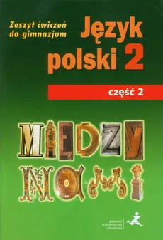 Między nami 2 Język polski Zeszyt ćwiczeń Część 2 - Agnieszka Łuczak, Ewa Prylińska