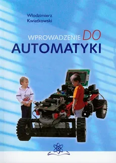 Wprowadzenie do automatyki - Włodzimierz Kwiatkowski