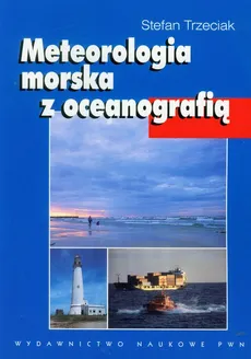 Meteorologia morska z oceanografią - Stefan Trzeciak