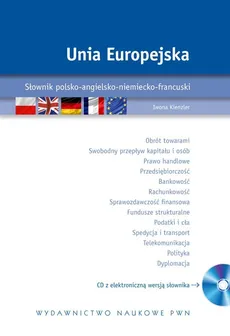 Unia Europejska Słownik polsko-angielsko-niemiecko-francuski z płytą CD - Iwona Kienzler