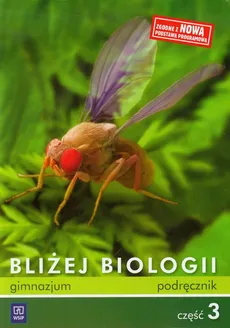 Bliżej biologii Część 3 Podręcznik - Ewa Pyłka-Gutowska, Ewa Jastrzębska