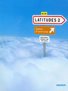 Latitudes 2 Ćwiczenia A2/B1 - Outlet - Yves Loiseau, Regine Merieux