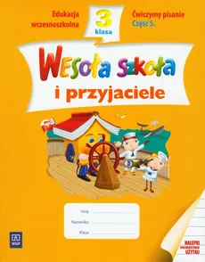 Wesoła szkoła i przyjaciele 3 Ćwiczymy pisanie Część 5 - Beata Lewandowska, Ewa Malinowska