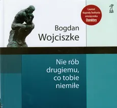 Nie rób drugiemu co tobie niemiłe - Bogdan Wojciszke