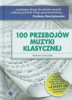 100 przebojów muzyki klasycznej + 4 CD - Robert Ginalski