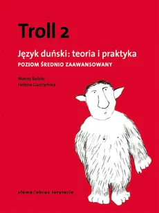 Troll 2 Język duński teoria i praktyka - Maciej Balicki, Helena Garczyńska