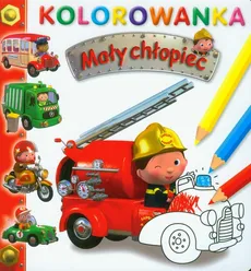 Mały chłopiec Wóz strażacki Kolorowanka - Emilie Beaumont, Nathalie Belineau