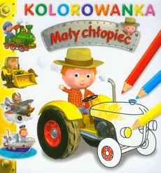 Mały chłopiec Traktor Kolorowanka - Emilie Beaumont, Nathalie Belineau