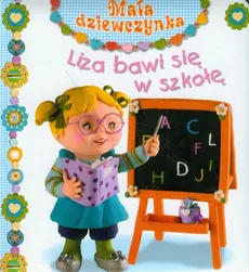 Liza bawi się w szkołę Mała dziewczynka - Emilie Beaumont