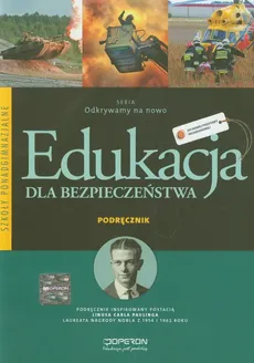 Edukacja dla bezpieczeństwa Podręcznik - Outlet - Mariusz Goniewicz, Nowak-Kowal Anna W., Zbigniew Smutek