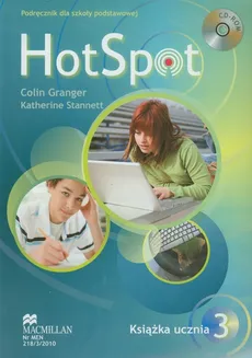 Hot Spot 3 Książka ucznia z płytą CD - Colin Granger, Katherine Stannett