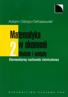 Matematyka w ekonomii Modele i metody Tom 2 - Adam Ostoja-Ostaszewski