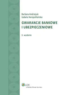 Gwarancje bankowe i ubezpieczeniowe - Barbara Andrzejuk, Izabela Heropolitańska