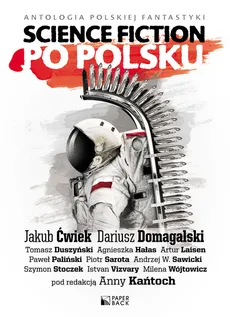 Science fiction po polsku - Outlet - Jakub Ćwiek, Dariusz Domagalski, Tomasz Duszyński
