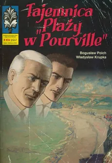Tajemnica "Plaży w Pourville" - Władysław Krupka, Bogusław Polch