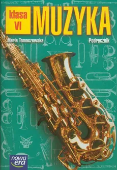 Muzyka 6 Podręcznik - Maria Tomaszewska