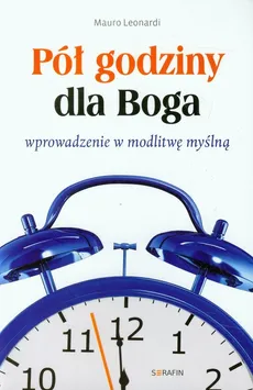 Pół godziny dla Boga - Mauro Leonardi