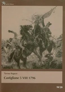 Castiglione 5 VIII 1796 - Tomasz Rogacki