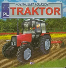 Poznajemy pojazdy Traktor - Izabela Jędraszek
