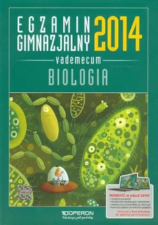 Egzamin gimnazjalny 2014 Biologia Vademecum - Elżbieta Szedzianis, Zyta Sendecka, Ewa Wierbiłowicz