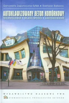 Autoklawizowany beton komórkowy - Svetozar Balkovic, Genowefa Zapotoczna-Sytek