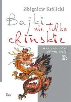 Bajki nie tylko chińskie - Outlet - Zbigniew Królicki