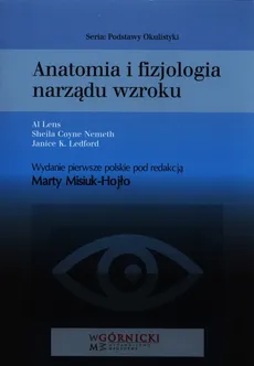 Anatomia i fizjologia narządu wzroku - Coyne Nemeth Sheila, Ledford Janice K., Al Lens