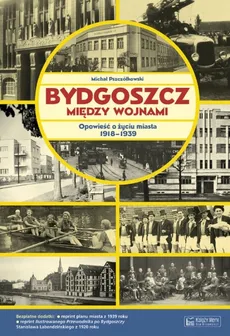 Bydgoszcz między wojnami - Michał Pszczółkowski