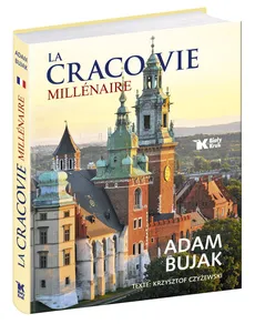 La Cracovie Millénaire - Adam Bujak, Krzysztof Czyżewski