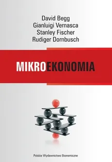 Mikroekonomia - Outlet - David Begg, Stanley Fisher, Gianluigi Vernasca