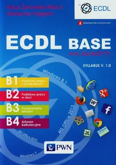 ECDL Base na skróty Syllabus V. 1.0 - Waldemar Węglarz, Alicja Żarowska-Mazur