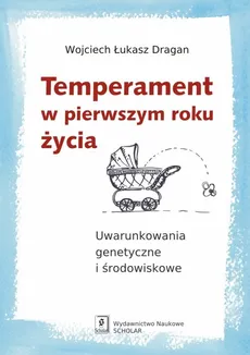 Temperament w pierwszym roku życia - Dragan Łukasz Wojciech
