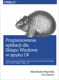 Programowanie aplikacji dla Sklepu Windows w C# - Matt Baxter-Reynolds, Iris Classon