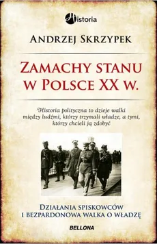 Zamachy stanu w Polsce w XX wieku - Andrzej Skrzypek
