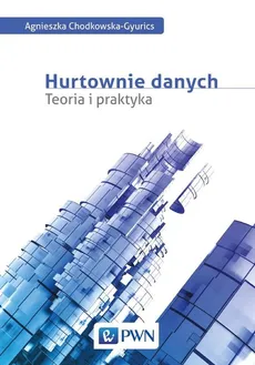 Hurtownie danych - Agnieszka Chodkowska-Gyurics