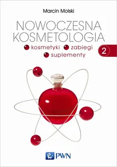 Nowoczesna kosmetologia Tom 2 - Marcin Molski