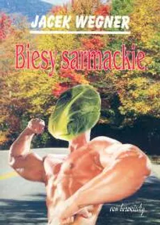 Biesy sarmackie - Jacek Wegner