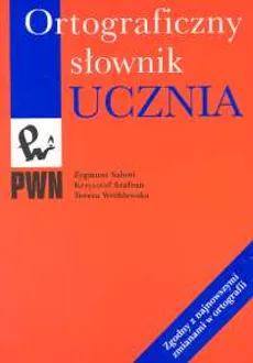 Ortograficzny słownik ucznia - Outlet - Zygmunt Saloni, Krzysztof Szafran, Teresa Wróblewska