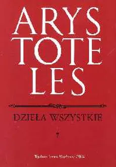 Dzieła wszystkie t.7 - Arystoteles
