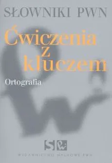 Słowniki PWN Ćwiczenia z kluczem Ortografia - Barbara Pędzich