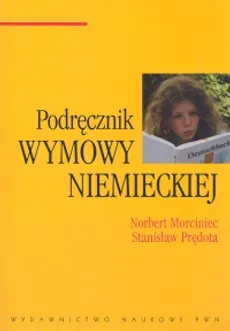 Podręcznik wymowy niemieckiej - Norbert Morciniec, Stanisław Prędota