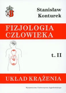 Fizjologia człowieka Tom 2 Układ krążenia - Stanisław Konturek