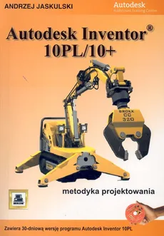 Autodesk Inventor 10PL/10+ - Andrzej Jaskulski