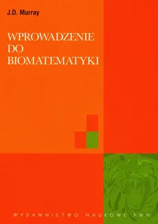 Wprowadzenie do biomatematyki - Murray J. D.