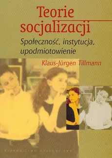 Teorie socjalizacji - Klaus-Jurgen Tillmann