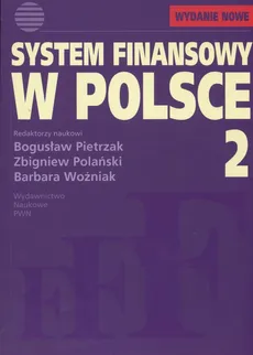 System finansowy w Polsce Tom 2 - Zbigniew Polański, Bogusław Pietrzak, Barbara Woźniak